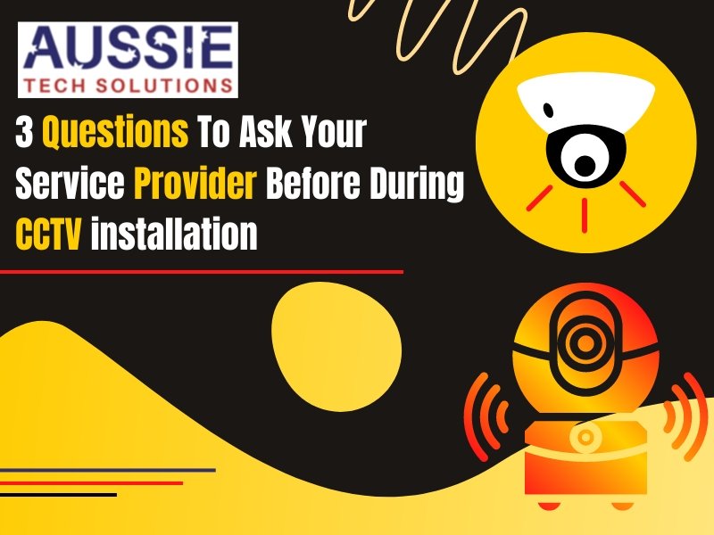 3 Questions to Ask Before CCTV Installation in Adelaide