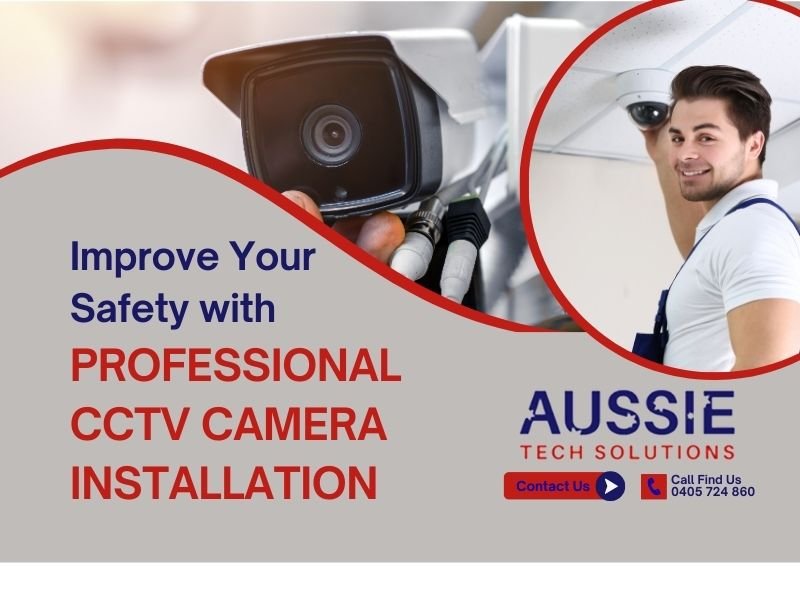 Improve Your Safety With Professional CCTV Camera Installation