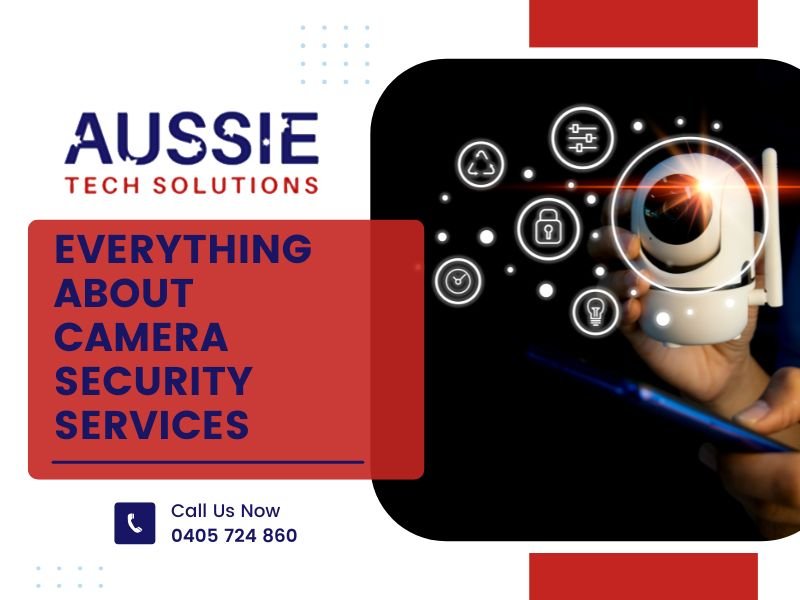 Everything about Camera Security Services Adelaide