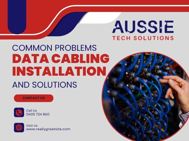 Common Problems Data Cabling Installation In Adelaide And Solutions